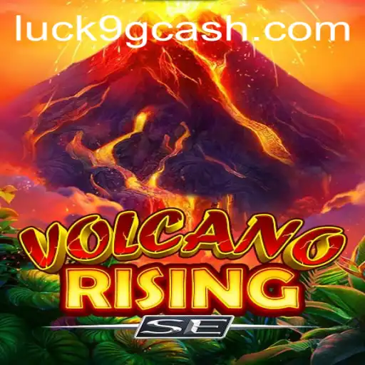 Exploring the Exciting World of VolcanoRisingSE with Luck9